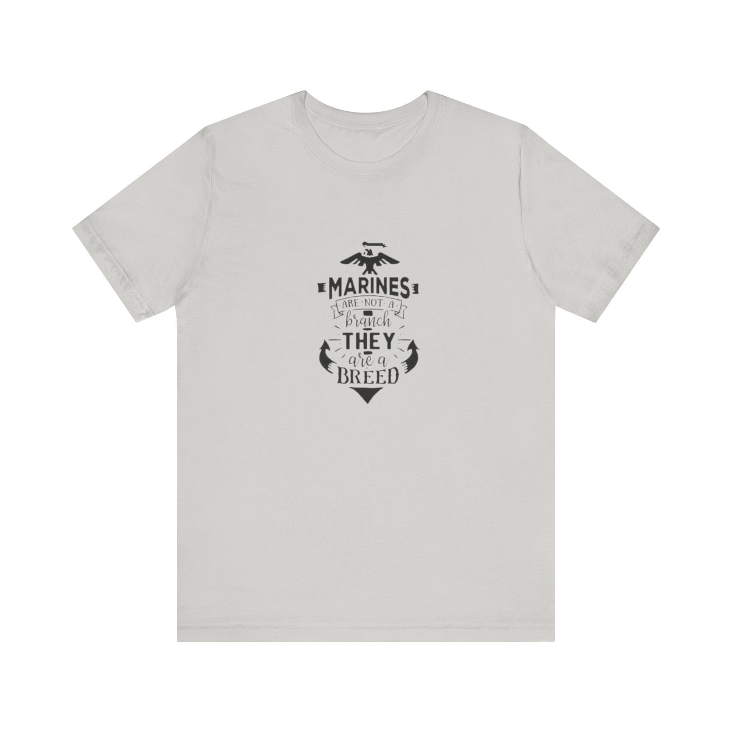 Marines Are Not A Branch, They Are A Bread, Jersey Short Sleeve Tee
