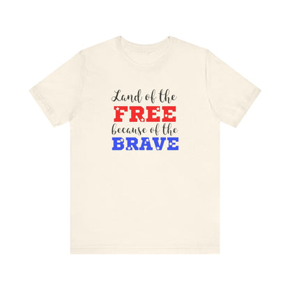 Land of the Free, Because of the Brave, Jersey Short Sleeve Tee