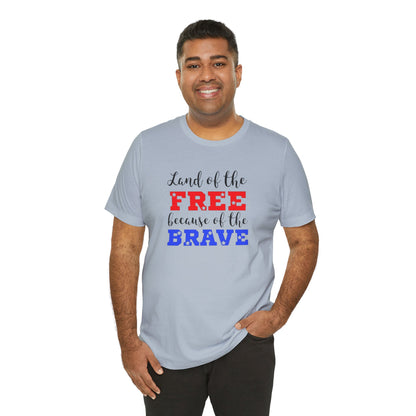 Land of the Free, Because of the Brave, Jersey Short Sleeve Tee