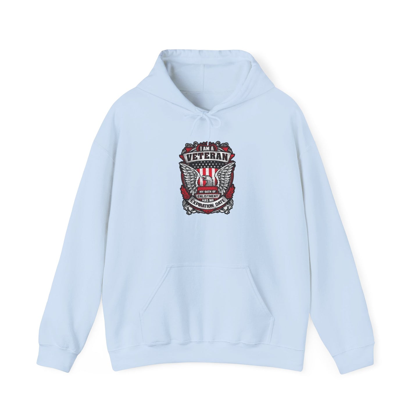 I Am A Veteran My Oath Of Enlistment Has No Expiration Date Hoodie Heavy Blend™ Hooded Sweatshirt