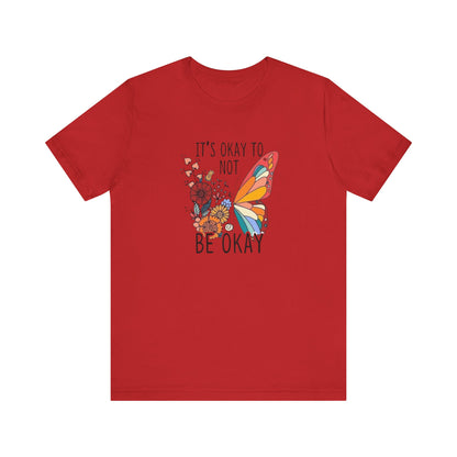 It's Ok To Not Be Okay, Jersey Short Sleeve Tee