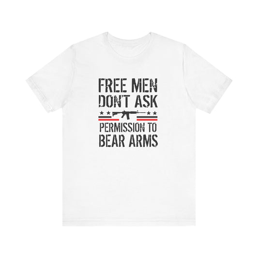 Free Men Don't Ask Permission to Bear Arms, Unisex Jersey Short Sleeve Tee