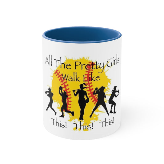 All The Pretty Girls Walk Like This, Accent Coffee Mug, 11oz