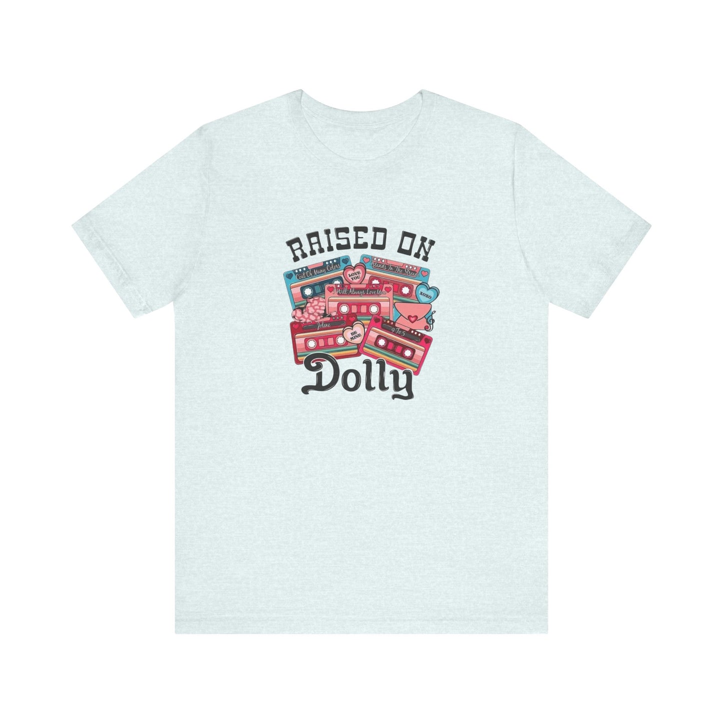 Raised On Dolly, Jersey Short Sleeve Tee