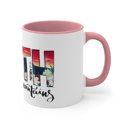 Faith Can Move Mountains, Accent Coffee Mug, 11oz