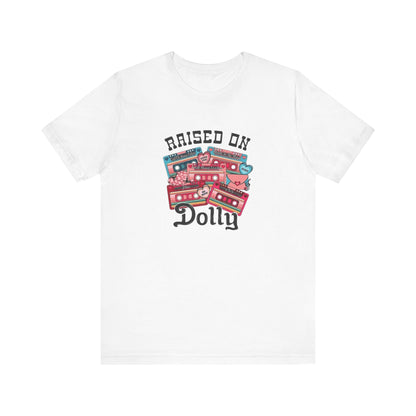 Raised On Dolly, Jersey Short Sleeve Tee
