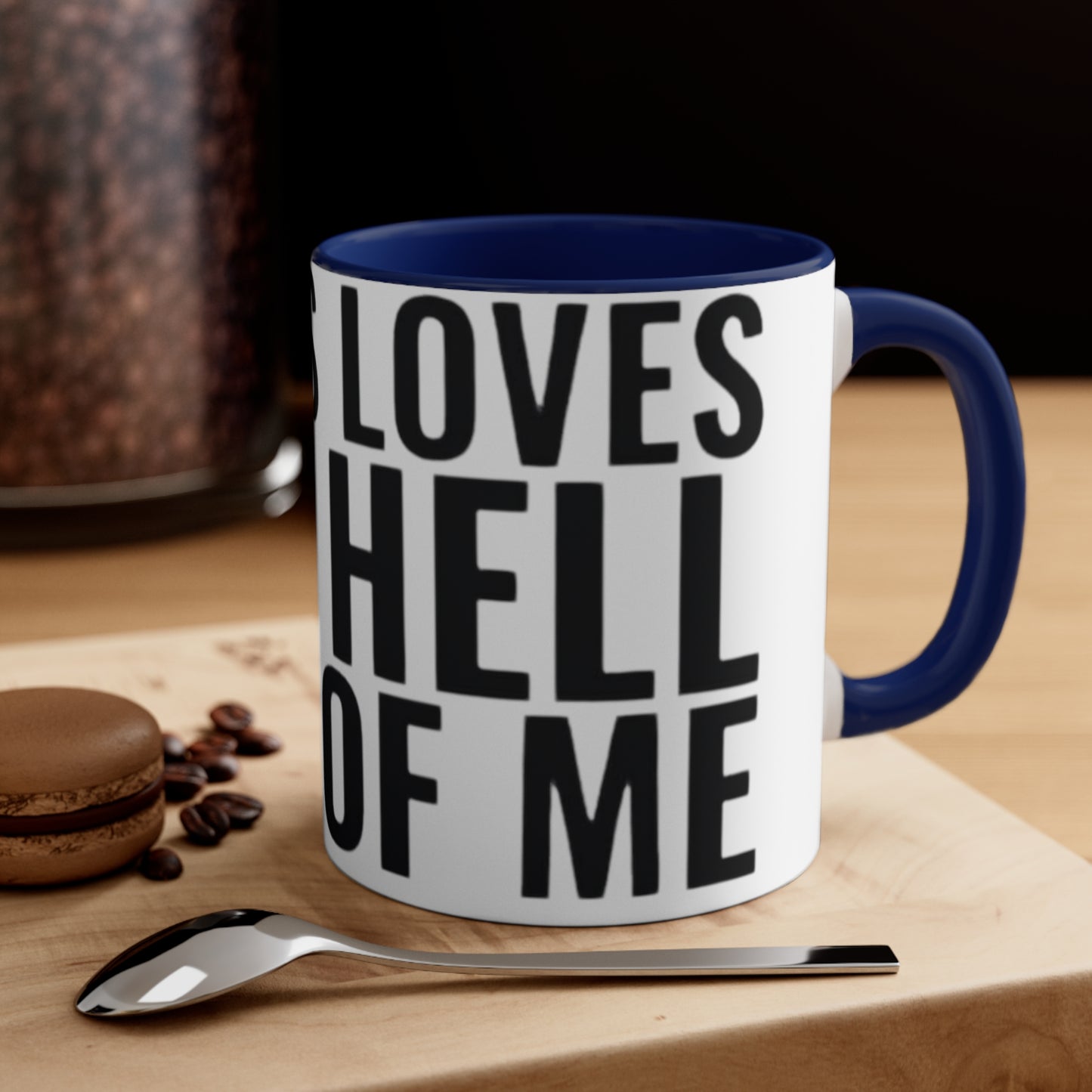 Jesus Loves The Hell out of Me, Accent Coffee Mug, 11oz