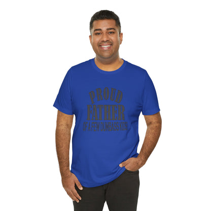 Proud Father of a Few Dumbass Kids, Jersey Short Sleeve Tee