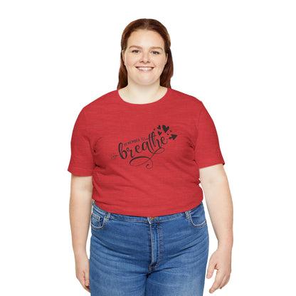 Remember to Breathe, Jersey Short Sleeve Tee