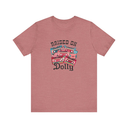 Raised On Dolly, Jersey Short Sleeve Tee