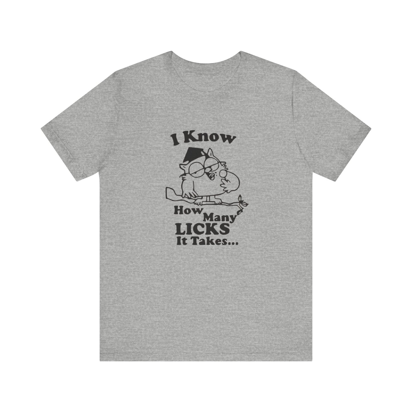 I know how many Licks It Takes Jersey Short Sleeve Tee