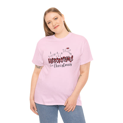 I Want a Hippopotamus for Christmas Heavy Cotton Tee