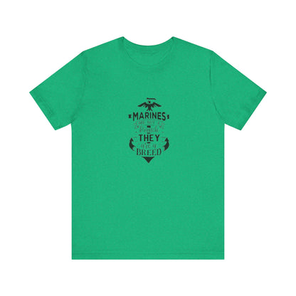 Marines Are Not A Branch, They Are A Bread, Jersey Short Sleeve Tee