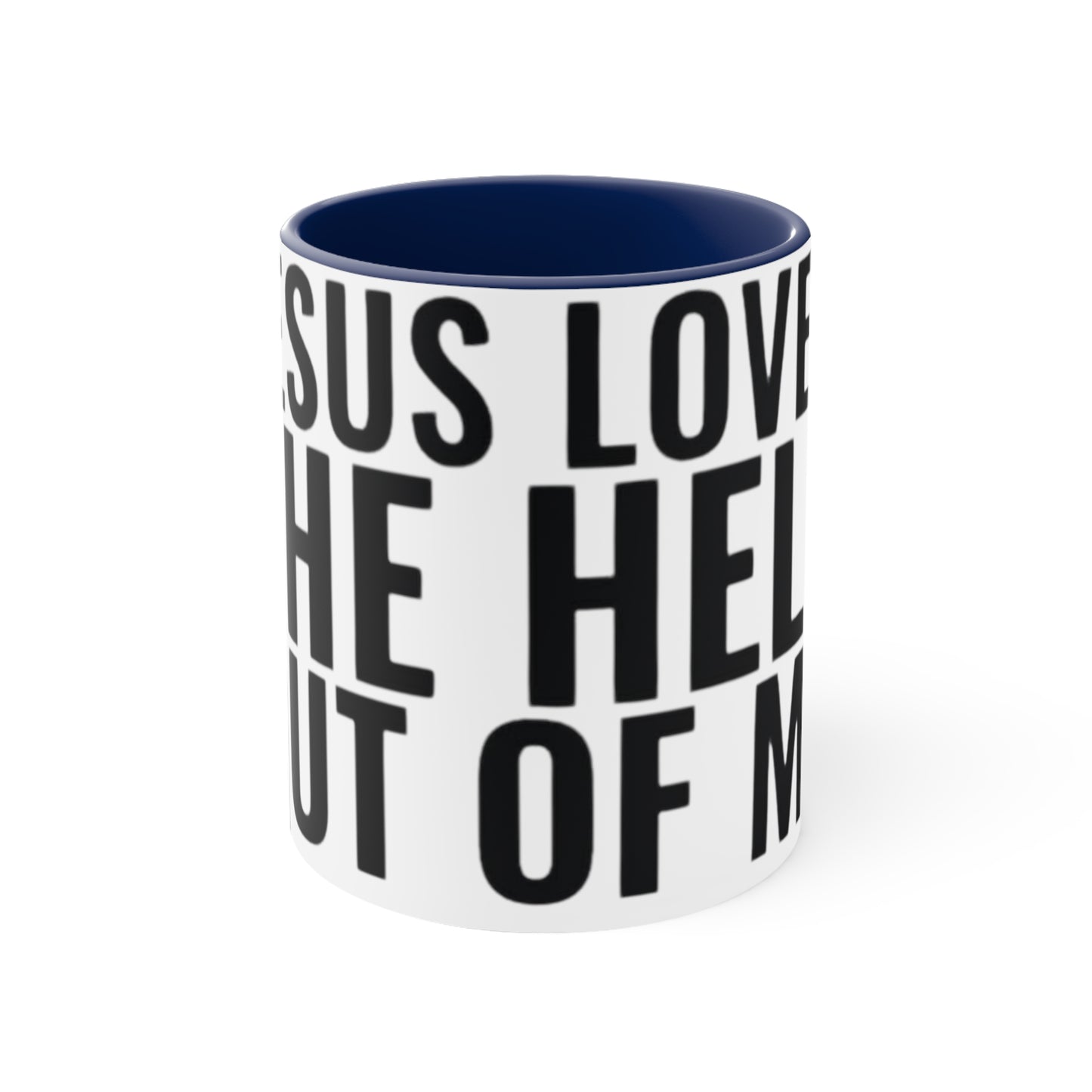Jesus Loves The Hell out of Me, Accent Coffee Mug, 11oz