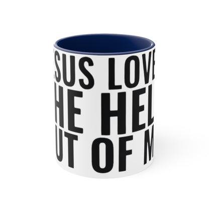 Jesus Loves The Hell out of Me, Accent Coffee Mug, 11oz