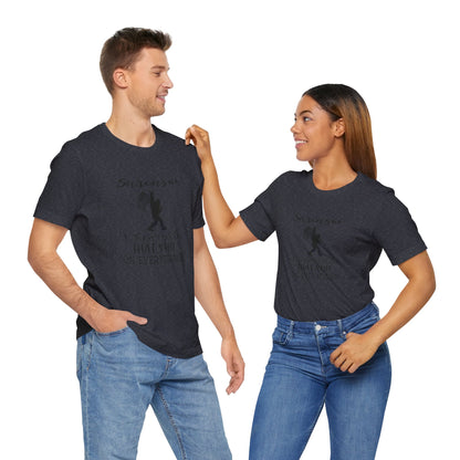 Sarcasm, I Sprinkle That Shit Over Everything Jersey Short Sleeve Tee