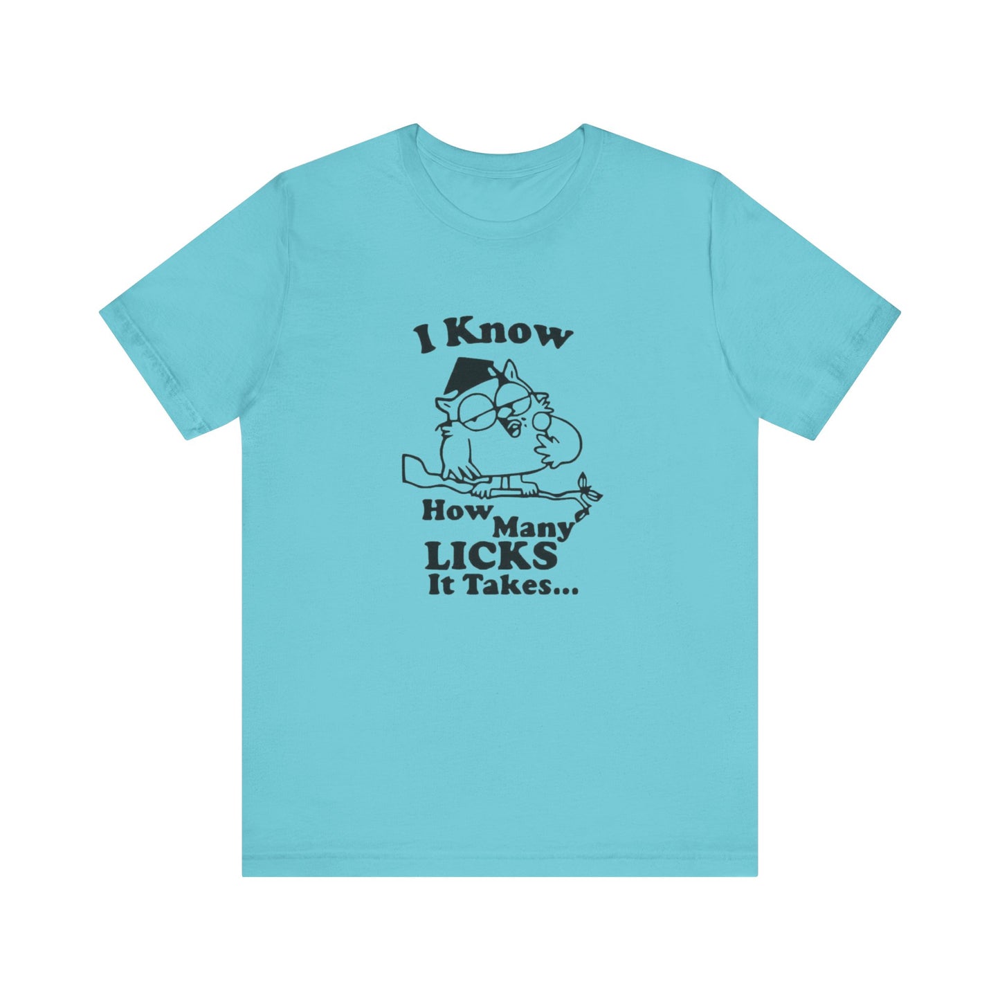 I know how many Licks It Takes Jersey Short Sleeve Tee