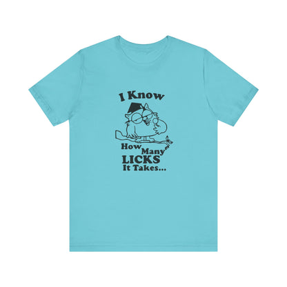 I know how many Licks It Takes Jersey Short Sleeve Tee