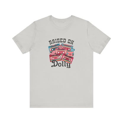 Raised On Dolly, Jersey Short Sleeve Tee