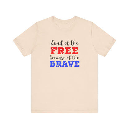 Land of the Free, Because of the Brave, Jersey Short Sleeve Tee
