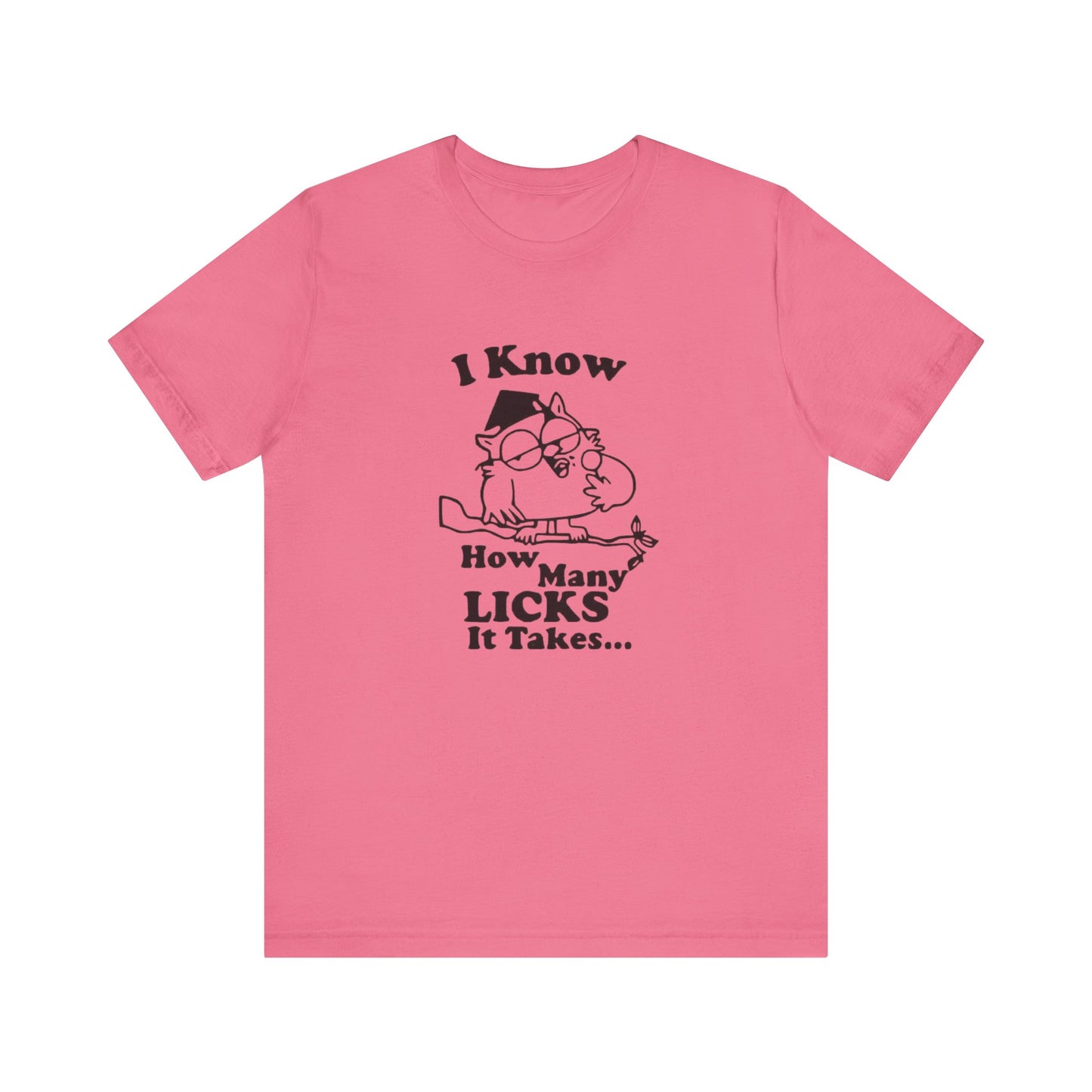 I know how many Licks It Takes Jersey Short Sleeve Tee