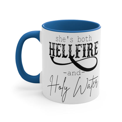 She's both Hellfire and Holy Water, Accent Coffee Mug, 11oz