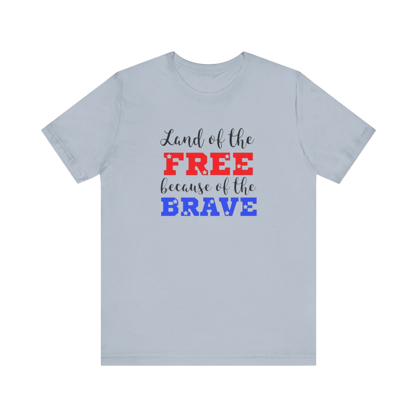 Land of the Free, Because of the Brave, Jersey Short Sleeve Tee