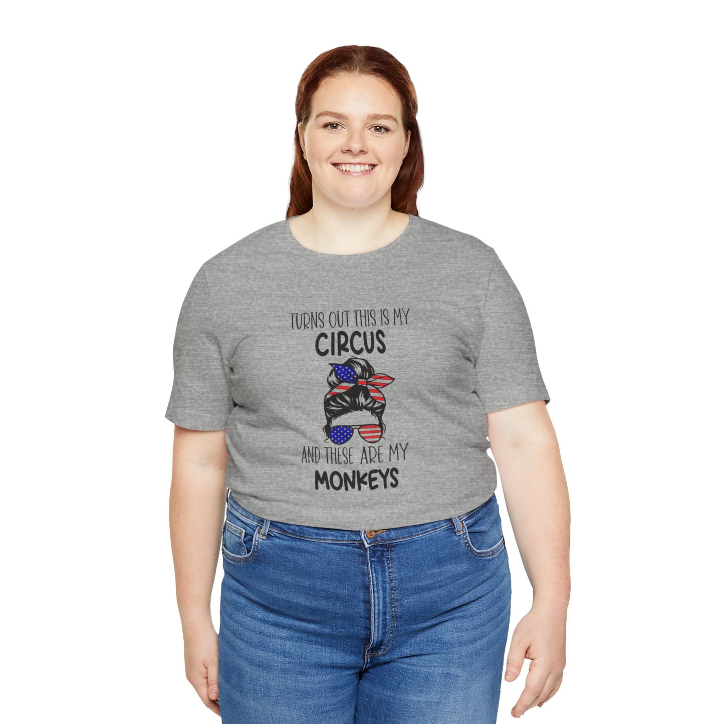 Turns out This Is My Circus and These Are My Monkeys Jersey Short Sleeve Tee