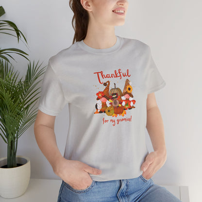 Thankful For My Gnomies, Jersey Short Sleeve Tee