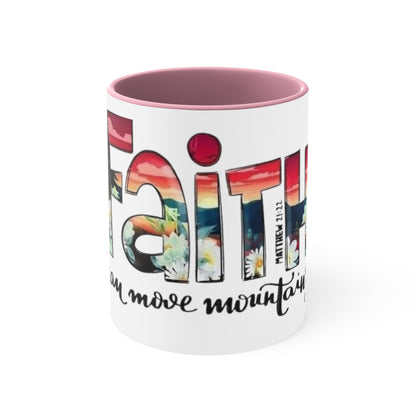 Faith Can Move Mountains, Accent Coffee Mug, 11oz
