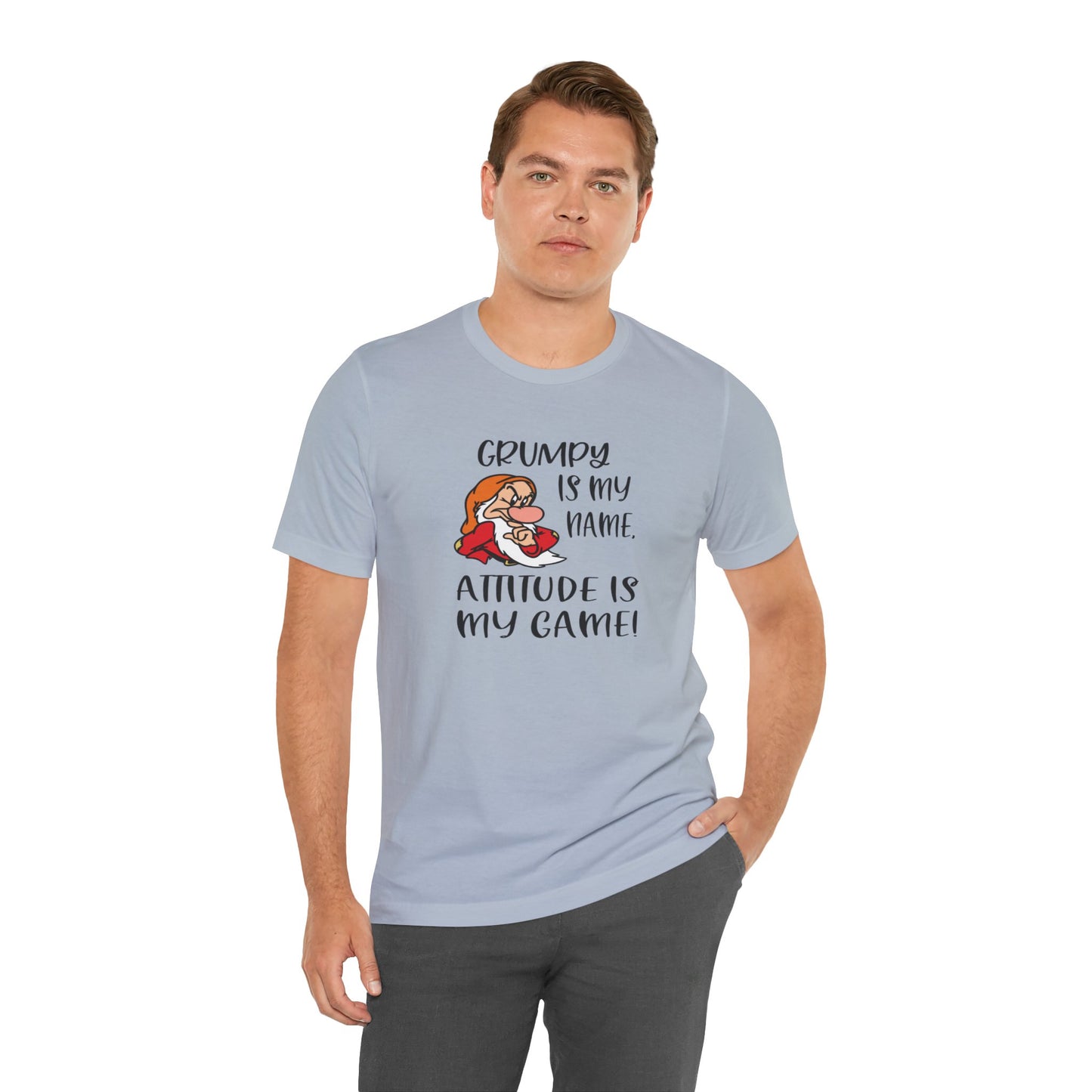Grumpy is My Name, Attitude Is My Game, Jersey Short Sleeve Tee