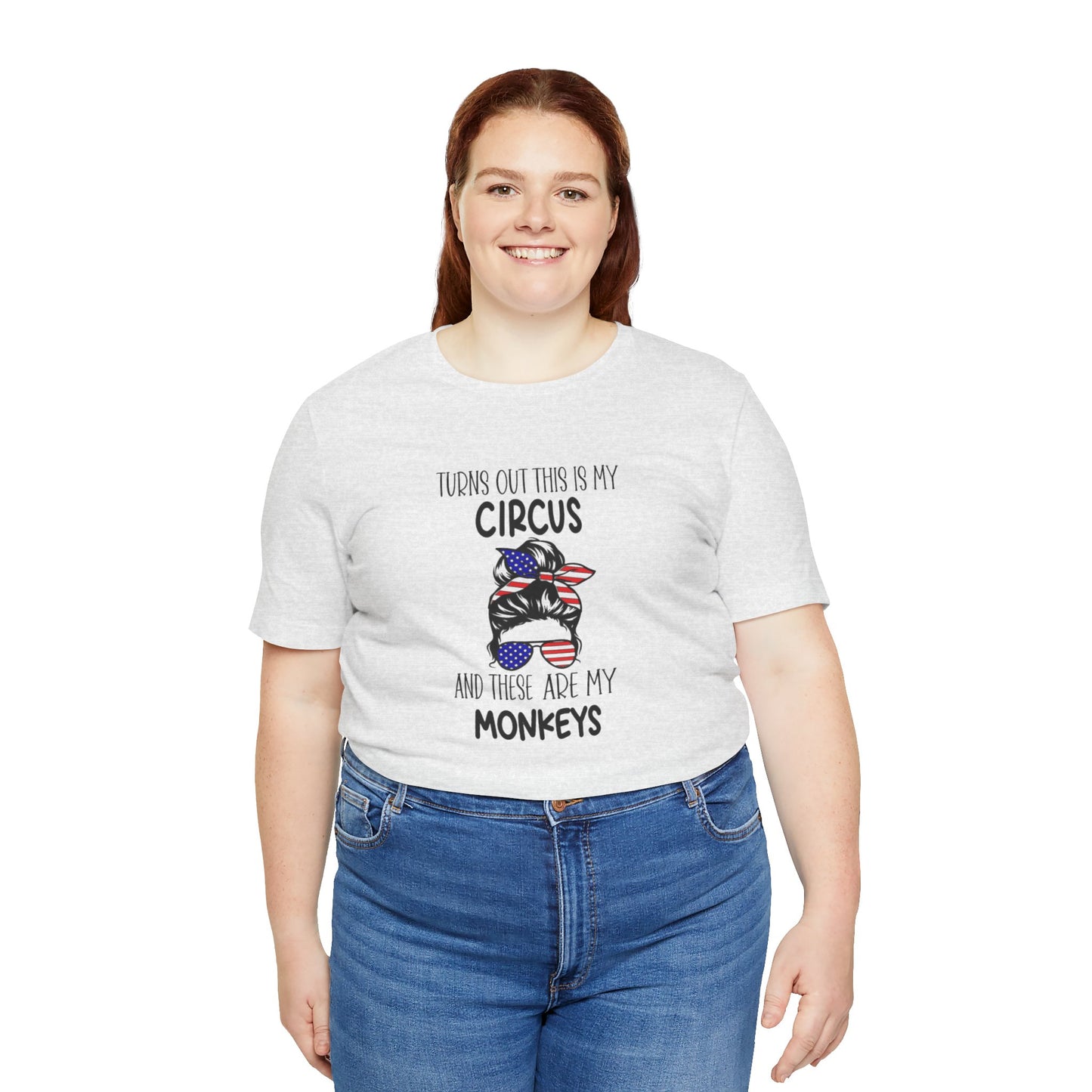 Turns out This Is My Circus and These Are My Monkeys Jersey Short Sleeve Tee