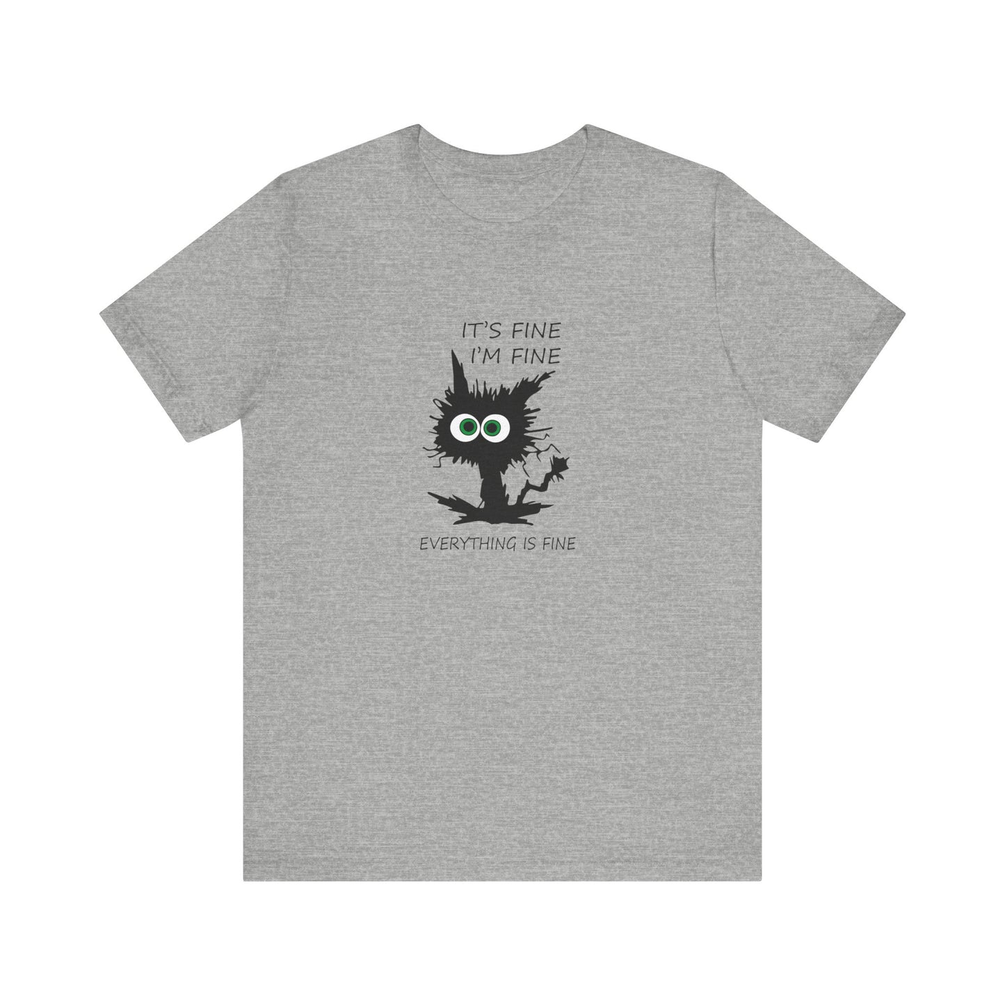It's Fine, I'm Fine, Everything is Fine, Jersey Short Sleeve Tee
