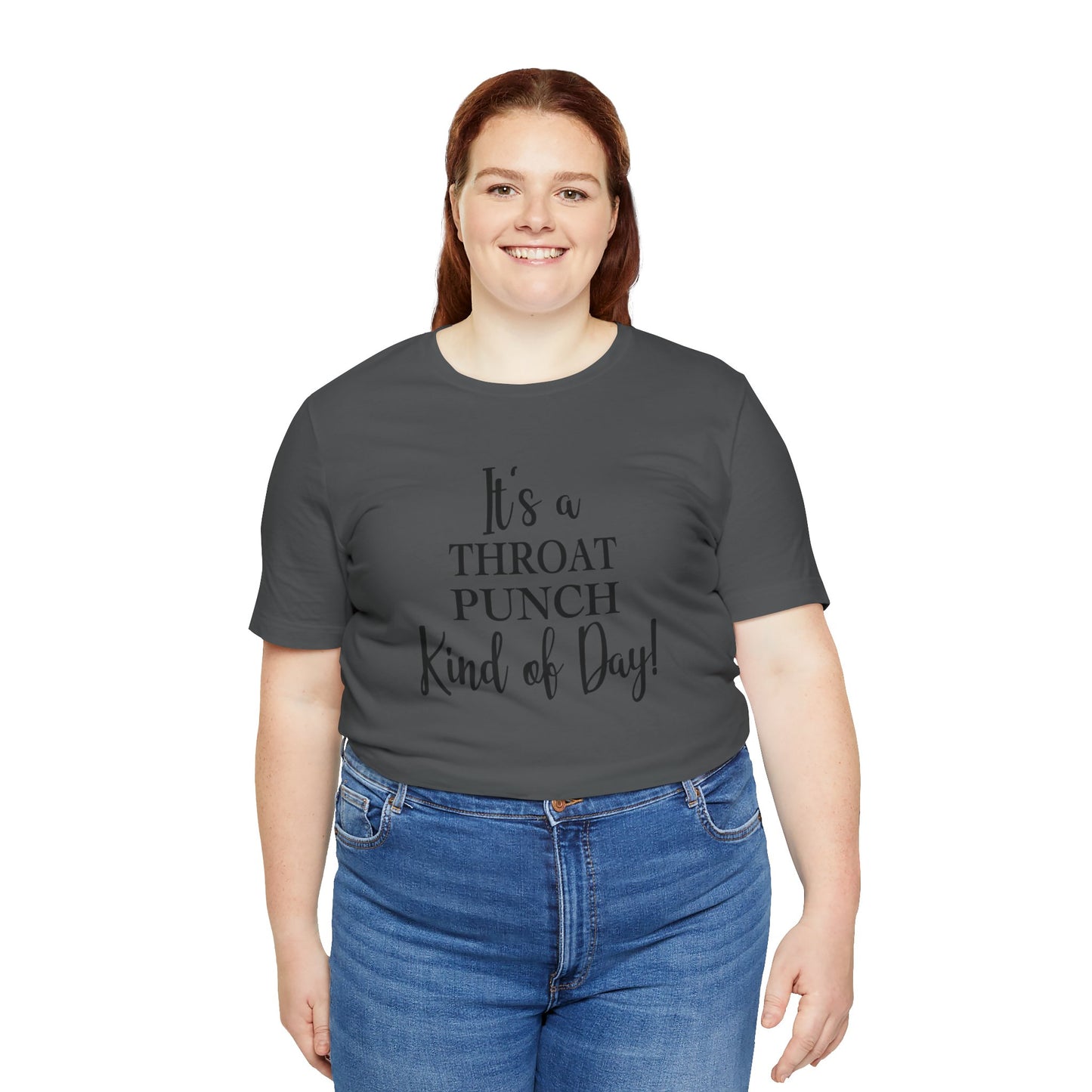 It's A Throat Punch Kind of Day Jersey Short Sleeve Tee
