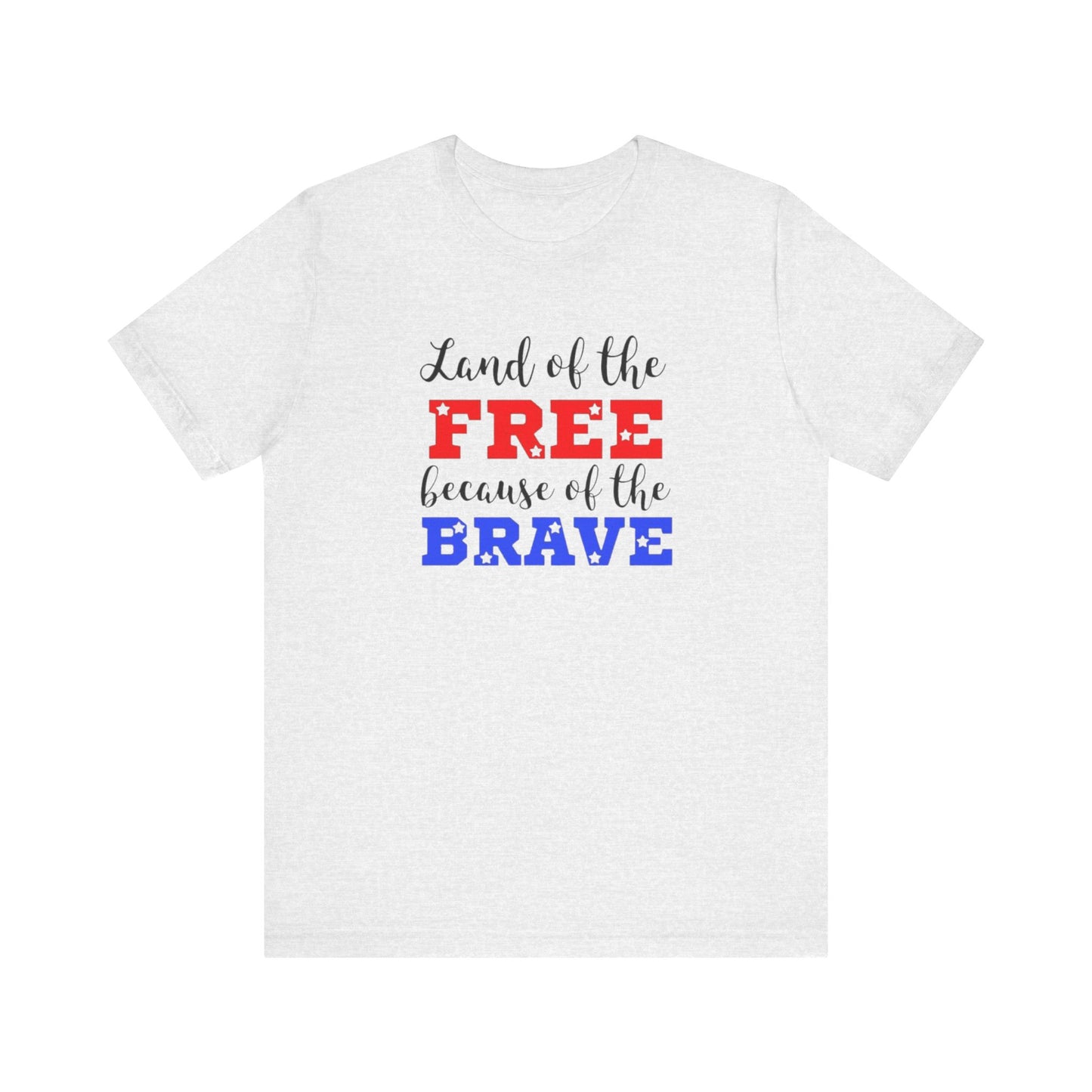 Land of the Free, Because of the Brave, Jersey Short Sleeve Tee