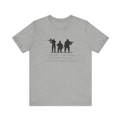 If You Can't Stand Behind Our Troops, Feel Free To Stand in Front Of Them. Jersey Short Sleeve Tee