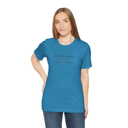 Depression Rearranged Is I Press On, Jersey Short Sleeve Tee