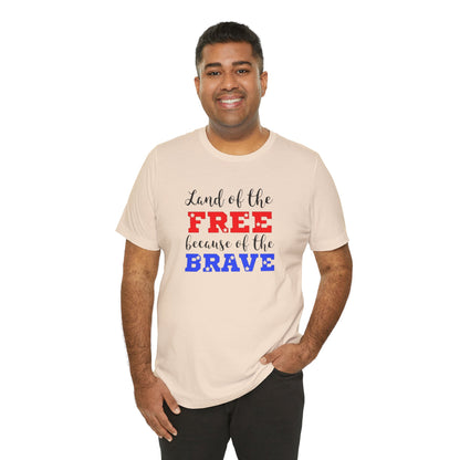 Land of the Free, Because of the Brave, Jersey Short Sleeve Tee