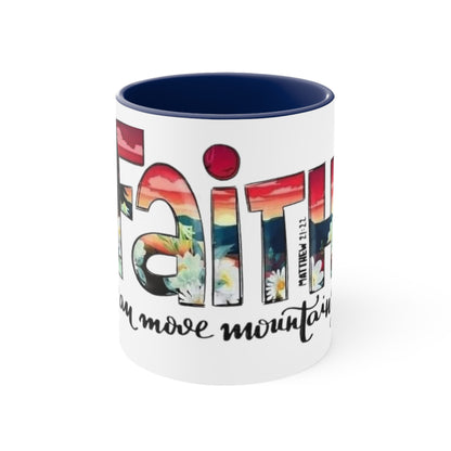 Faith Can Move Mountains, Accent Coffee Mug, 11oz