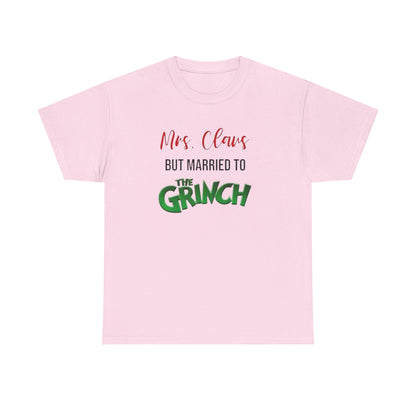 Mrs. Claus But Married to the Grinch, Heavy Cotton Tee