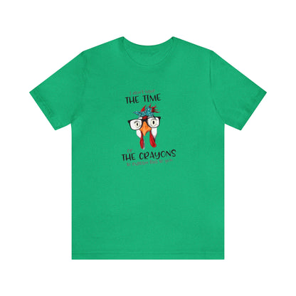 I Don't Have the Time or the Crayons To Explain This To You,  Jersey Short Sleeve Tee