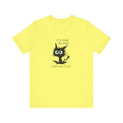 It's Fine, I'm Fine, Everything is Fine, Jersey Short Sleeve Tee
