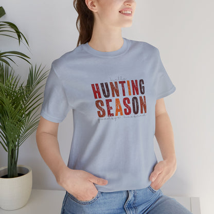 Hello Hunting Season, Good Bye Husband. Jersey Short Sleeve Tee