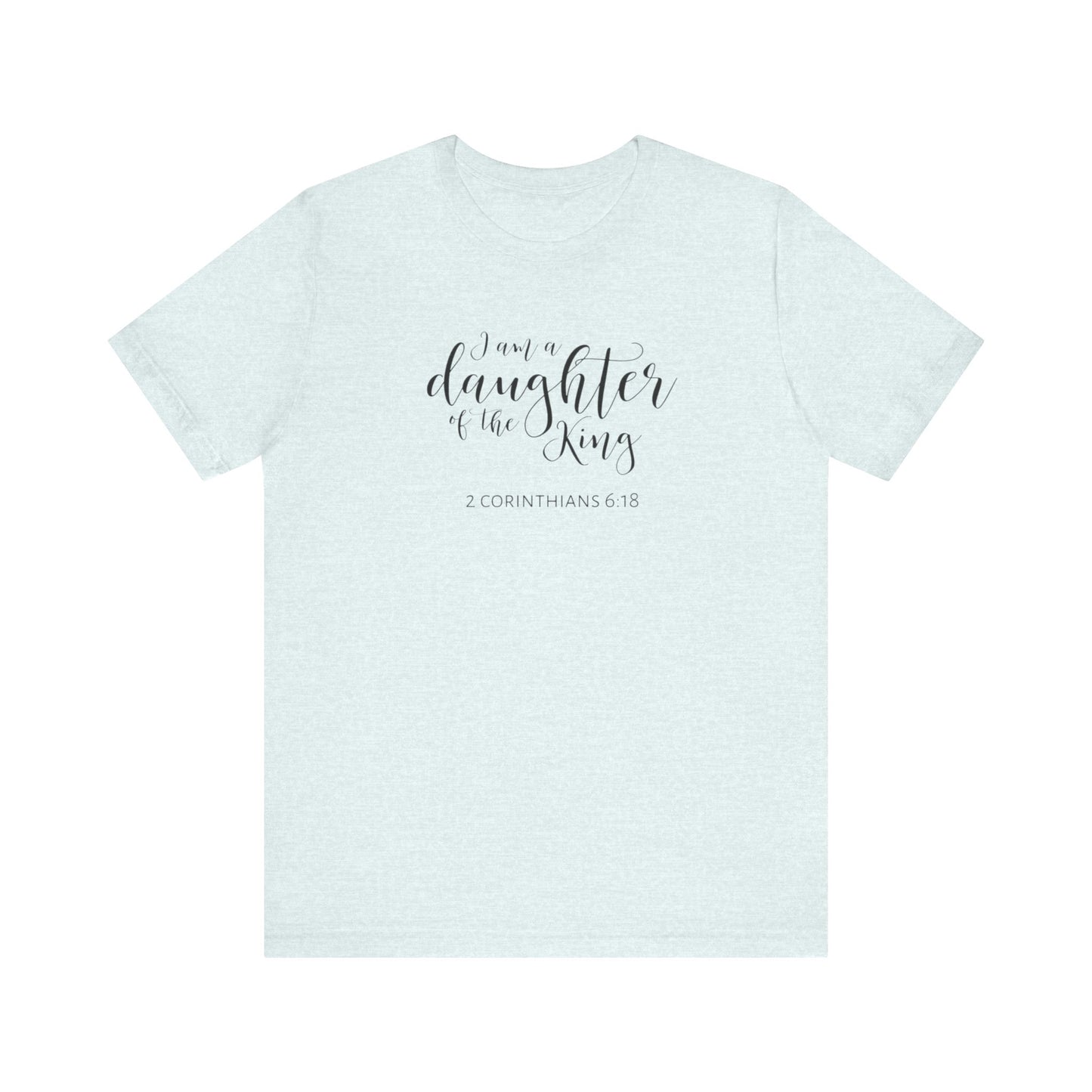 I Am The Daughter of The King, Jersey Short Sleeve Tee