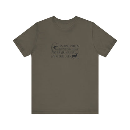 Fishing Poles and Hunting Gear, Dreams of Bass & Big Ole Deer, Jersey Short Sleeve Tee