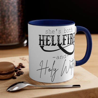 She's both Hellfire and Holy Water, Accent Coffee Mug, 11oz