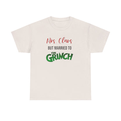 Mrs. Claus But Married to the Grinch, Heavy Cotton Tee