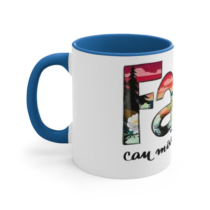 Faith Can Move Mountains, Accent Coffee Mug, 11oz