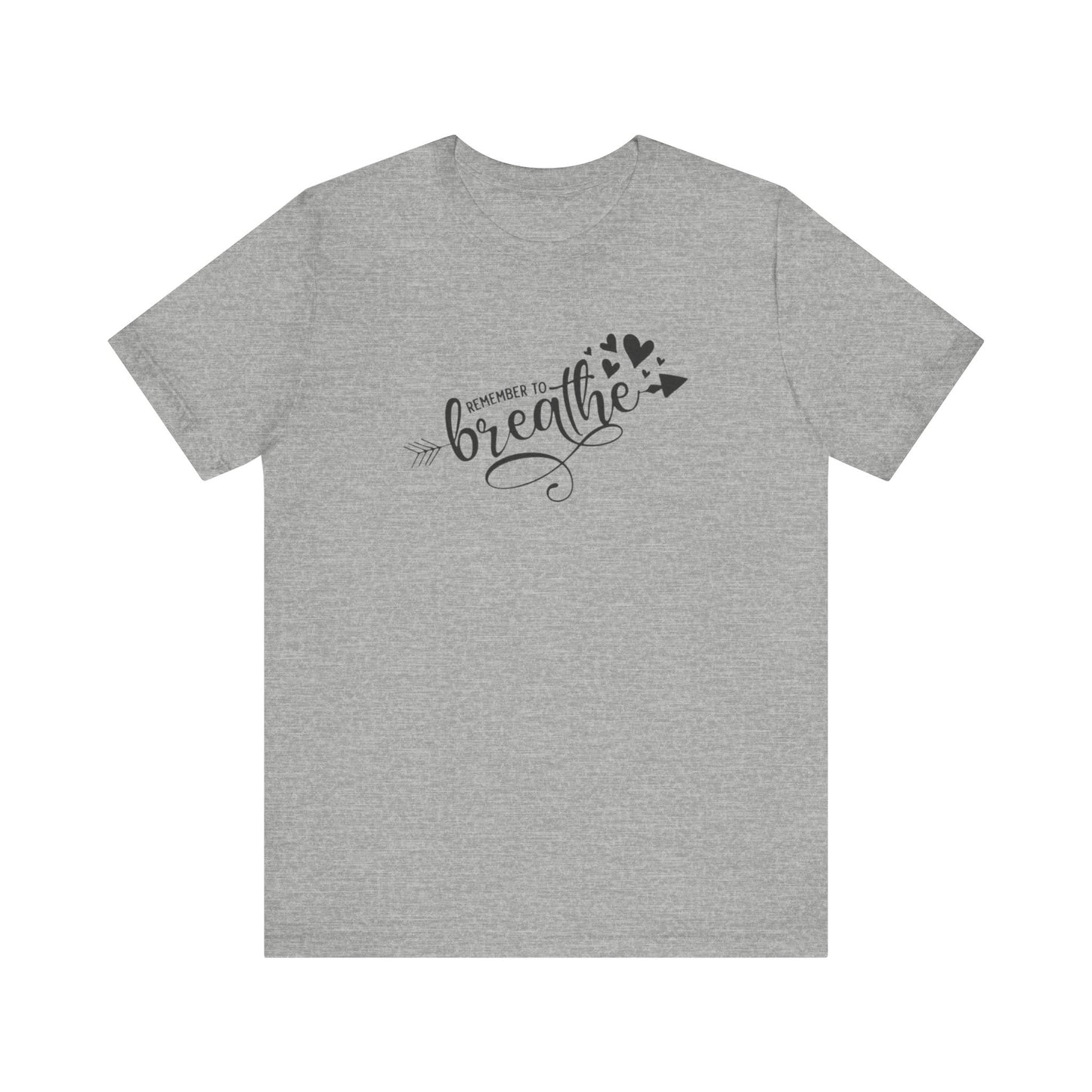 Remember to Breathe, Jersey Short Sleeve Tee