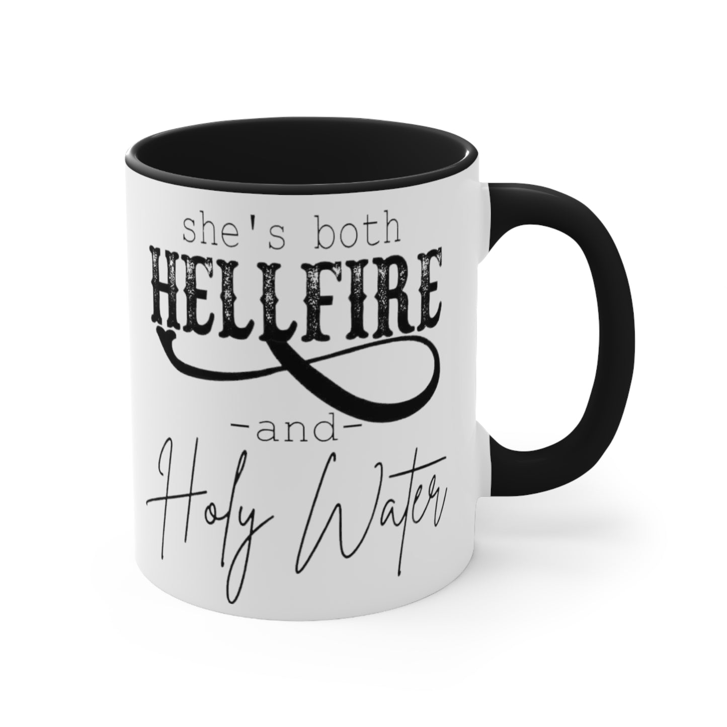 She's both Hellfire and Holy Water, Accent Coffee Mug, 11oz